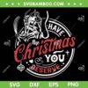 Krampus Christmas Have The Christmas You Deserve SVG, Horror Xmas Krampus SVG PNG Krampus Christmas Have The Christmas You Deserve SVG, Horror Xmas Krampus SVG PNG
