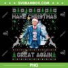 Make Christmas Great Again Ugly Sweaters PNG, Funny Trump 45 47 Xmas Ugly PNG