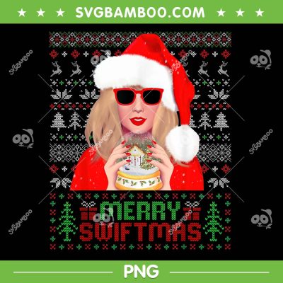 Taylor Swift Merry Swiftmas PNG, Funny Taylor Ugly Sweater Christmas PNG Taylor Swift Merry Swiftmas PNG, Funny Taylor Ugly Sweater Christmas PNG
