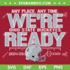 Ohio State Buckeyes College Football Playoff 2024 SVG, Ohio State Buckeyes Were Ready SVG PNG