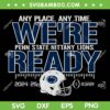 Penn State Nittany Lions Were Ready SVG, Nittany Lions College Football Playoffs 2024 SVG PNG