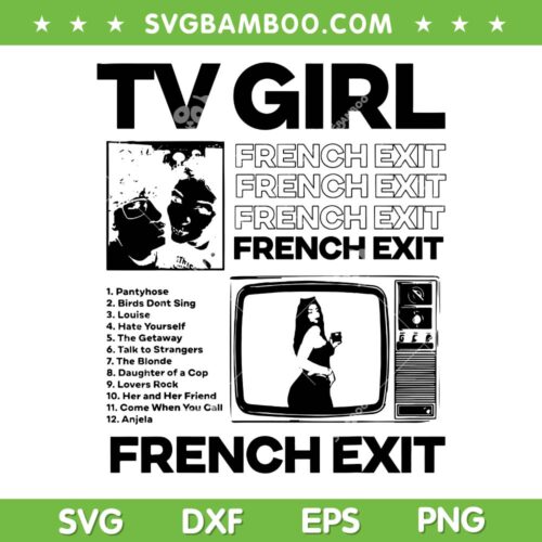 TV Girl Album French Exit SVG PNG, TV Girl 2024 Tour SVG, French Exit Tour DXF SVG PNG EPS