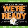 Tennessee Volunteers We're Ready SVG, Tennessee Volunteers College Football Playoffs 2024 2025 SVG PNG Tennessee Volunteers We're Ready SVG, Tennessee Volunteers College Football Playoffs 2024 2025 SVG PNG