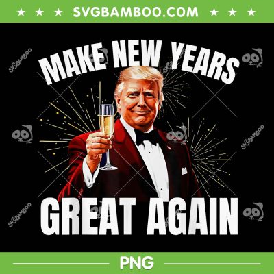 Trump Make New Year Great Again PNG, Trump Happy New Years 2025 PNG