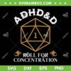 ADHD D Roll For Concentration SVG, Vintage ADHD Band DnD SVG PNG ADHD D Roll For Concentration SVG, Vintage ADHD Band DnD SVG PNG