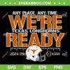 Texas Longhorns College Football Playoffs 2024 SVG, Texas Football Were Ready SVG PNG Texas Longhorns College Football Playoffs 2024 SVG, Texas Football Were Ready SVG PNG