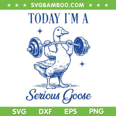 Today i'm a Serious Goose SVG, Goose Lifting Weights Gym SVG PNG Today i'm a Serious Goose SVG, Goose Lifting Weights Gym SVG PNG