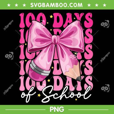 Coquette Bow 100 Days Of School PNG, Girls Coquette Bow 100th Day of School PNG