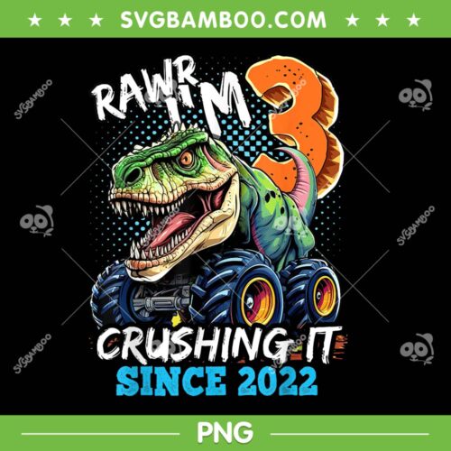Rawr I'm 3 Crushing It PNG, 3rd Birthday Monster Truck Dinosaur PNG
