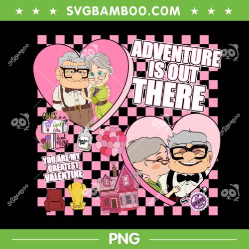 Adventure Is Out There Valentine Up Movie PNG, You Are My Greatest Valentine PNG