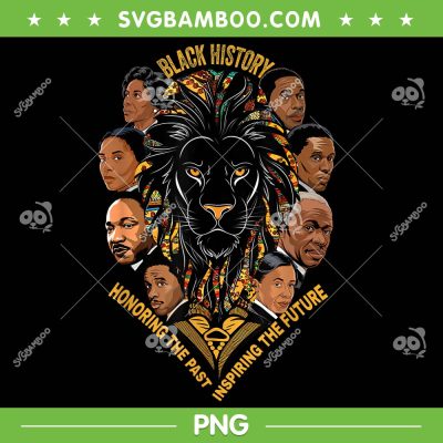 Black History Month Proud PNG, Honoring The Past Inspiring The Future PNG, Black History Culture PNG Black History Month Proud PNG, Honoring The Past Inspiring The Future PNG, Black History Culture PNG