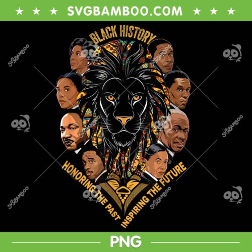 Black History Month Proud PNG, Honoring The Past Inspiring The Future PNG, Black History Culture PNG
