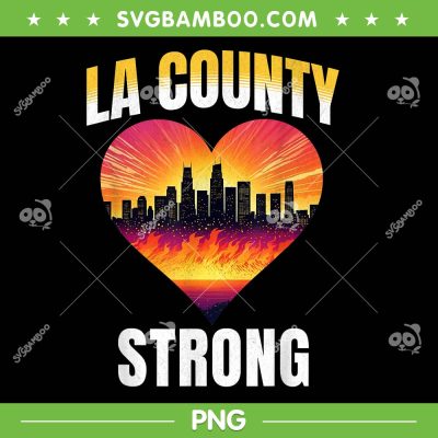 California Strong PNG, LA County Strong PNG, Pray for California LA PNG California Strong PNG, LA County Strong PNG, Pray for California LA PNG