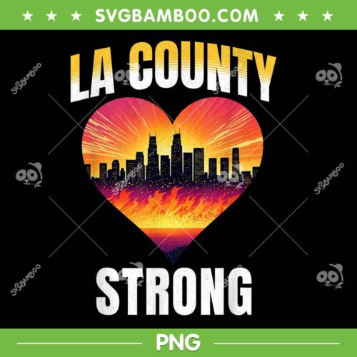 California Strong PNG, LA County Strong PNG, Pray for California LA PNG