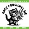 Cat Rage Consumes Me SVG, Kitty Cat Floral SVG PNG