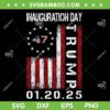 Donald Trump Inauguration Day 2025 SVG, Trump 47th President USA Flag SVG PNG