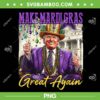 Trump Make Mardi Gras Great Again PNG, Donald Trump Mardi Gras 2025 PNG Trump Make Mardi Gras Great Again PNG, Donald Trump Mardi Gras 2025 PNG