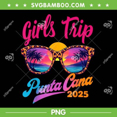 Girls Trip Punta Cana 2025 PNG, Girl Trip Summer Vacation PNG