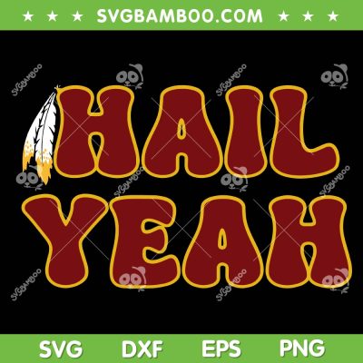 Hail Yeah SVG PNG, Bold Feather Jayden Daniels SVG, Washington Commanders Hail Yeah SVG Hail Yeah SVG PNG, Bold Feather Jayden Daniels SVG, Washington Commanders Hail Yeah SVG