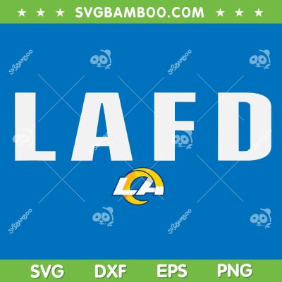 LAFD Rams SVG, Funny Los Angeles Rams LAFD SVG PNG LAFD Rams SVG, Funny Los Angeles Rams LAFD SVG PNG