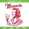 Mamacita Needs A Margarita SVG, Womens Tequila SVG PNG Mamacita Needs A Margarita SVG, Womens Tequila SVG PNG