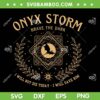 Onyx Storm Brave The Dark SVG, Fourth Wing Basgiath War College SVG PNG Onyx Storm Brave The Dark SVG, Fourth Wing Basgiath War College SVG PNG