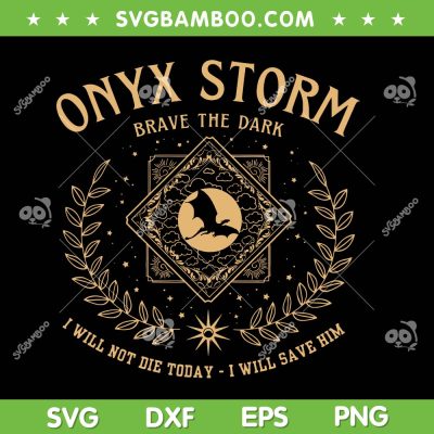 Onyx Storm Brave The Dark SVG, Fourth Wing Basgiath War College SVG PNG Onyx Storm Brave The Dark SVG, Fourth Wing Basgiath War College SVG PNG