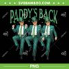 Paddy's Back Trump St Patricks Day PNG, Funny Trump Dancing St Patricks Day PNG
