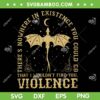 Theres Nowhere In Existence You Could Go SVG, 4th Wing Violence SVG PNG Theres Nowhere In Existence You Could Go SVG, 4th Wing Violence SVG PNG