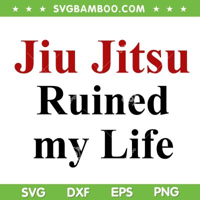 Tom Brady Jiu Jitsu SVG, Jiu Jitsu Ruined my Life SVG PNG Tom Brady Jiu Jitsu SVG, Jiu Jitsu Ruined my Life SVG PNG