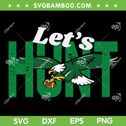 Vintage Let's Hunt Eagles SVG, Philadelphia Eagles Trending Saying Design SVG PNG