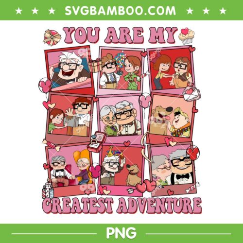 You Are My Greatest Adventure PNG, Up Movie Valentine Couple Lover PNG