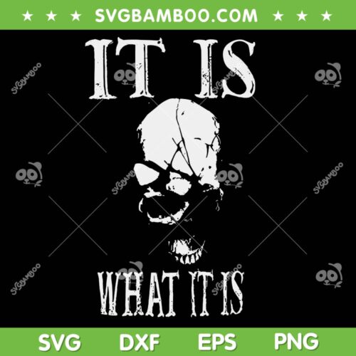 It is what it is Skull SVG, Skeleton Skull What is It SVG PNG