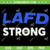 LAFD Strong SVG, Rams Football LAFD SVG PNG LAFD Strong SVG, Rams Football LAFD SVG PNG