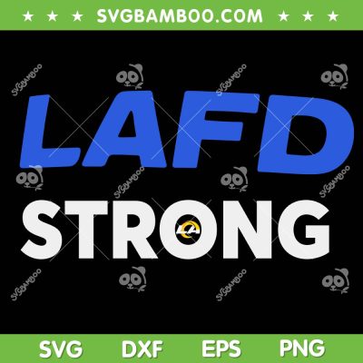 LAFD Strong SVG, Rams Football LAFD SVG PNG LAFD Strong SVG, Rams Football LAFD SVG PNG
