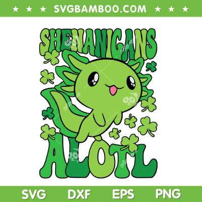 Axolotl St Patrick's Day SVG, Shenanigans Alotl SVG PNG Axolotl St Patrick's Day SVG, Shenanigans Alotl SVG PNG