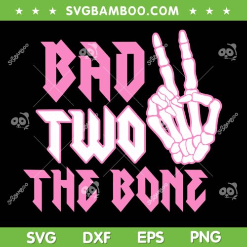 Bad Two The Bone SVG, Kids 2th Birthday SVG PNG, Skeleton Rock Hand DXF SVG PNG EPS
