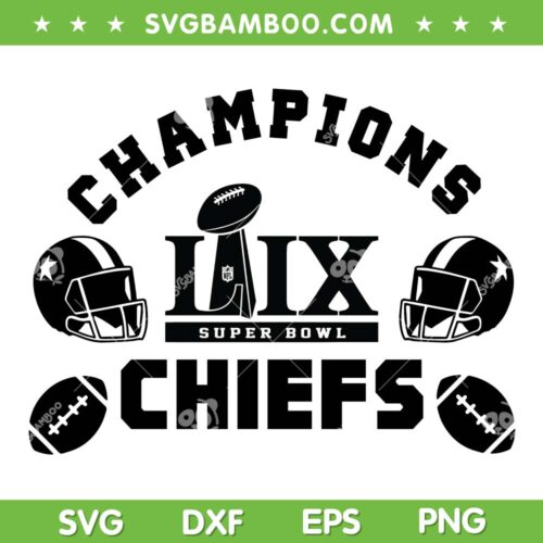 Chiefs Champions LIX SVG, Kansas City Chiefs Super Bowl Champs 2025 SVG PNG