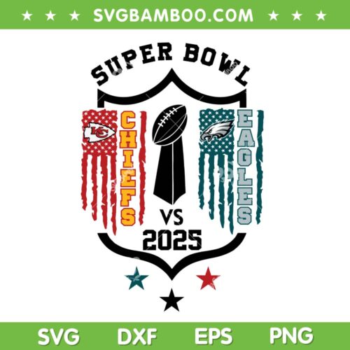Chiefs vs Eagles Super Bowl 2025 SVG, Super Bowl LIX American Flag SVG PNG