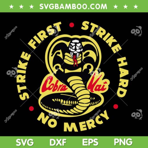Cobra Kai Logo SVG, Cobra Strike First Strike Hard No Mercy SVG PNG, Cobra Snake DXF SVG PNG EPS