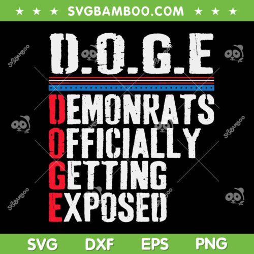 DOGE Democrat Officially Getting Exposed SVG, DOGE Trump 2025 SVG PNG