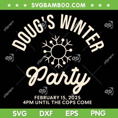 Dougs Winter Party 2025 SVG, February 15 Invite Winter Party Celebrate SVG PNG