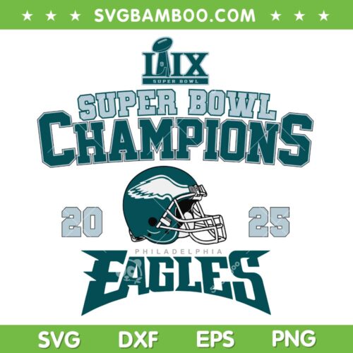 Eagles Super Bowl Champions SVG, Philadelphia Eagles LIX Championship SVG PNG