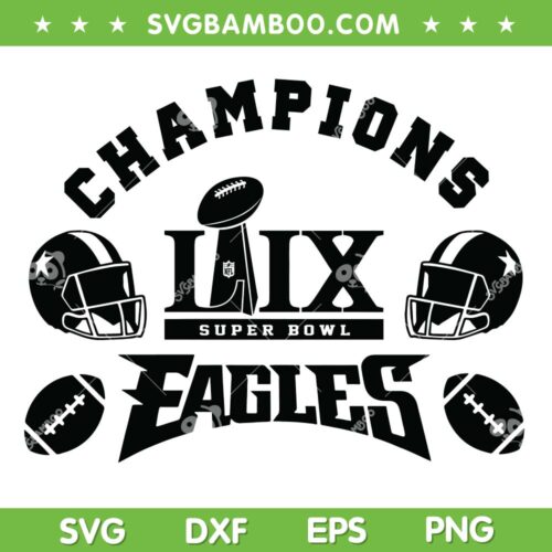 Eagles LIX Champions 2025 SVG, Philadelphia Eagles Super Bowl Champs SVG PNG