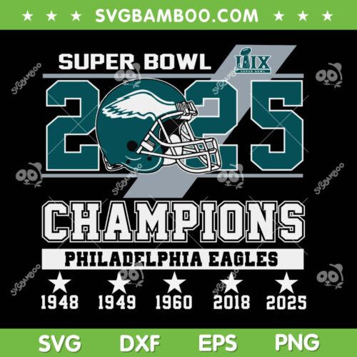 Eagles Super Bowl Champions 2025 SVG, Philadelphia Eagles LIX Champs SVG PNG