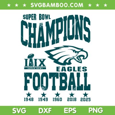 Eagles Super Bowl Champs 2025 SVG PNG, Philadelphia Eagles Champions Super Bowl SVG