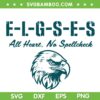 ELGSES All Heart No Spellcheck SVG, Humor Eagles Sayings SVG PNG, English Teacher Editor Misspelling SVG