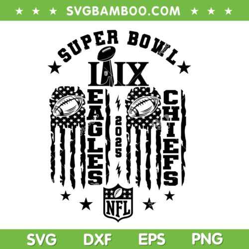 Super Bowl 2025 American Flag SVG, Eagles vs Chiefs 2025 SVG PNG
