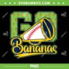 Go Bananas Football PNG, Funny Let's Go Banana Baseball PNG Go Bananas Football PNG, Funny Let's Go Banana Baseball PNG