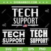 Funny TECH SUPPORT SVG, Tech Support American Flag SVG Bundle Funny TECH SUPPORT SVG, Tech Support American Flag SVG Bundle
